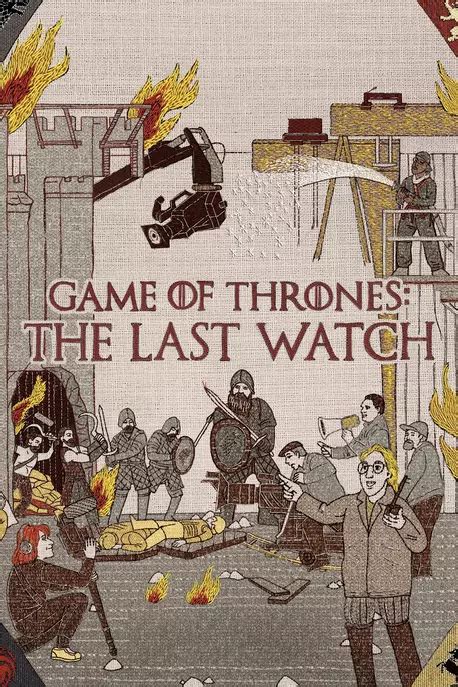 Watch Game of Thrones: The Last Watch Streaming Online .